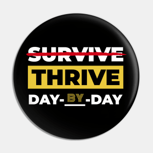 Thrive Day-by-Day Pin