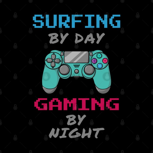 Surfing By Day Gaming By Night by jeric020290