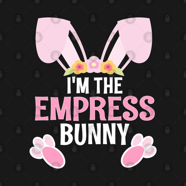 I'm The Empress Bunny Easter Family Matching Apparel by alcoshirts