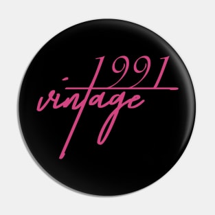 1991 Vintage. 29th Birthday Cool Gift Idea Pin