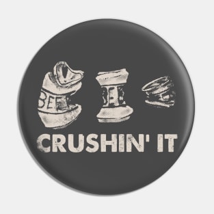 Crushin' It Pin