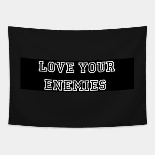 Love Your Enemies Christian Bumper Sticker Tapestry