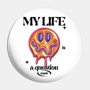 Life? Pin