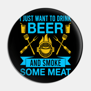 I Just Want To Drink Beer Pin