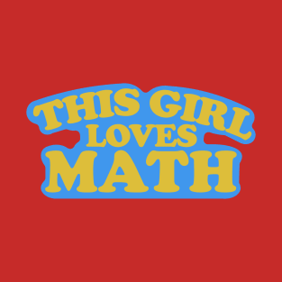 This Girl Loves Math T-Shirt