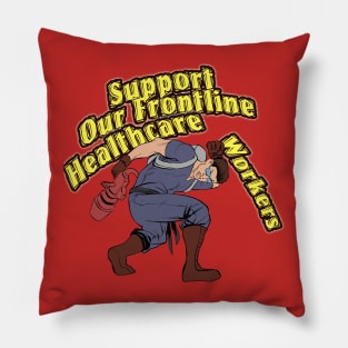 Support Our Frontline Healthcare Workers Pillow