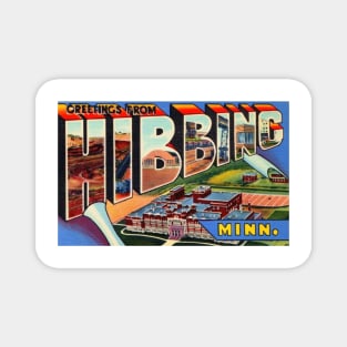 Greetings from Hibbing, Minnesota - Vintage Large Letter Postcard Magnet