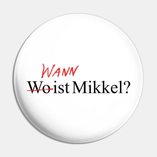 Wann Wo ist mikkel? Pin