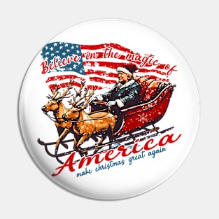 Believe In The Magic Of America, Make Christmas Great Again, Trump Christmas Pin