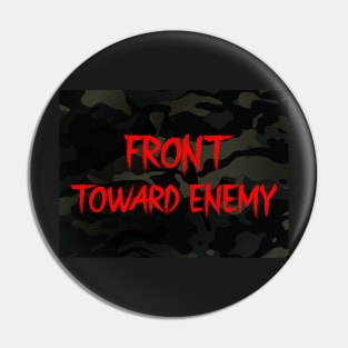 Front Toward Enemy Multicam Black Pin