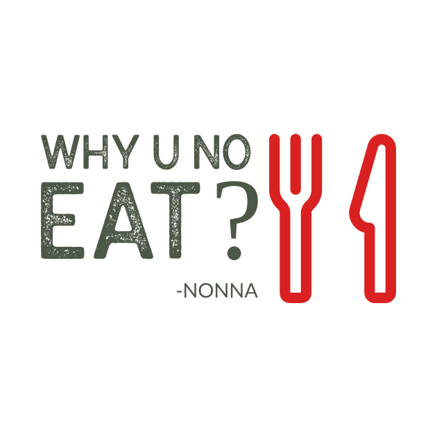 Why U No Eat? by Italikan