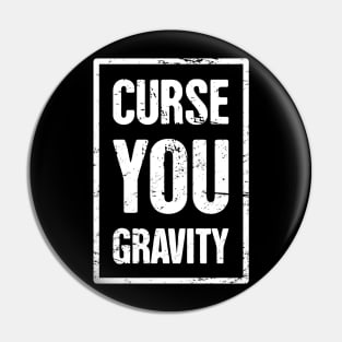 Gravity - Funny Broken Wrist Get Well Soon Gift Pin