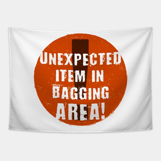 Unexpected Item In Bagging Area (Orange) Tapestry by Roufxis