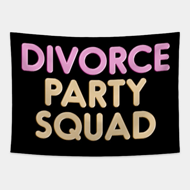 Divorce Party Squad Tapestry by senpaistore101