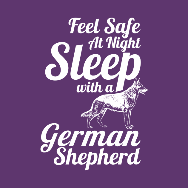 GSD - Feel Safe at Night, Sleep with a German Shepherd Dog by Yesteeyear