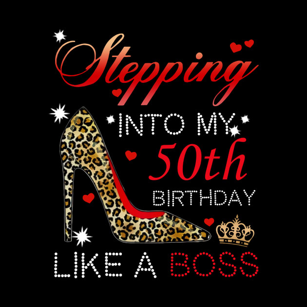 Stepping Into My 50th Birthday Like A Boss 50th Birthday Pin Teepublic 2444