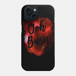 Ooh Burn Funny 80's Design Phone Case