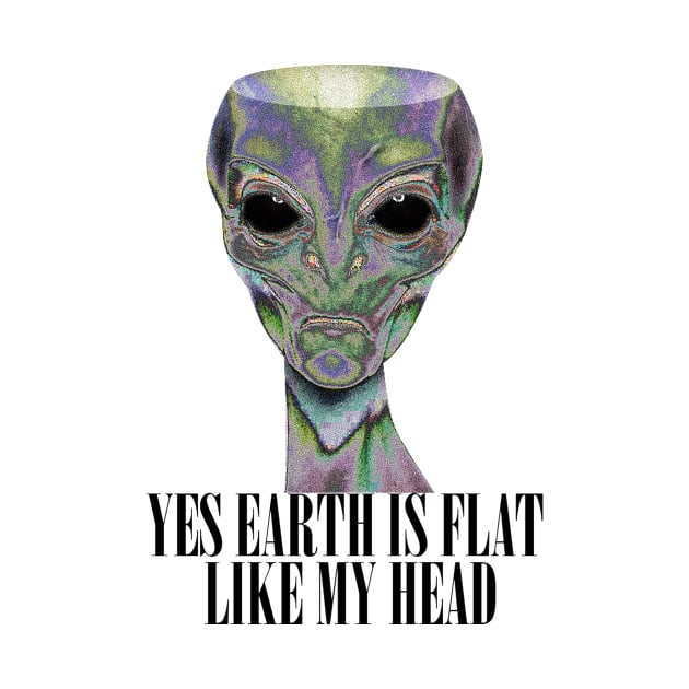 YES EARTH IS FLAT LIKE MY HEAD by abdoos