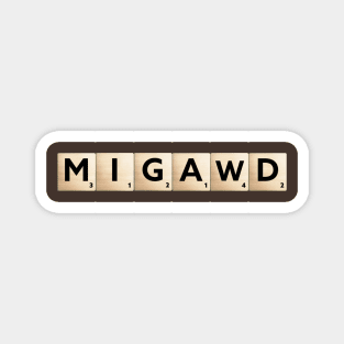 MIGAWD Scrabble Magnet