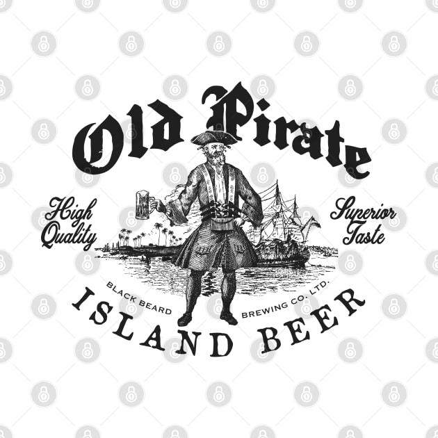 Old Pirate Beer 2 by © Buck Tee Originals by Buck Tee