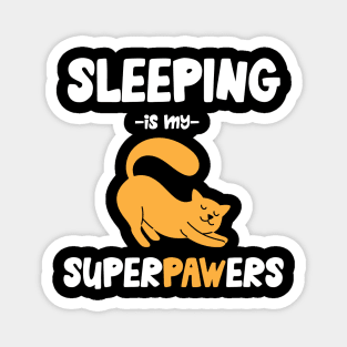 Sleeping is my superpowers cat Magnet