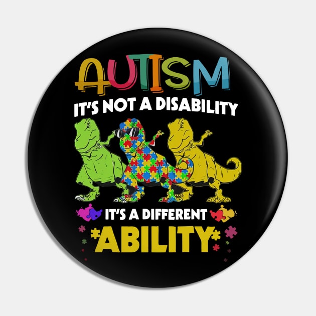 Dinosaur Autism It's Not A Disability It's A Different Ability Pin by Benko Clarence