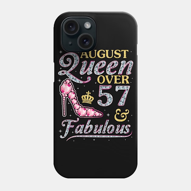 August Queen Over 57 Years Old And Fabulous Born In 1963 Happy Birthday To Me You Nana Mom Daughter Phone Case by DainaMotteut