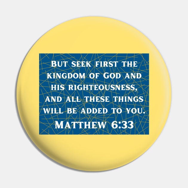 Bible Verse Matthew 6:33 Pin by Prayingwarrior