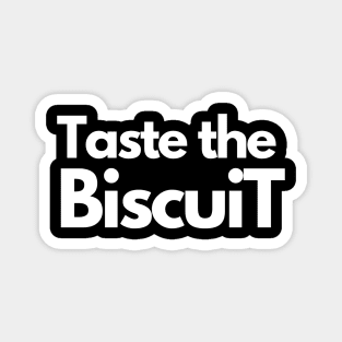 Taste the Biscuit Magnet