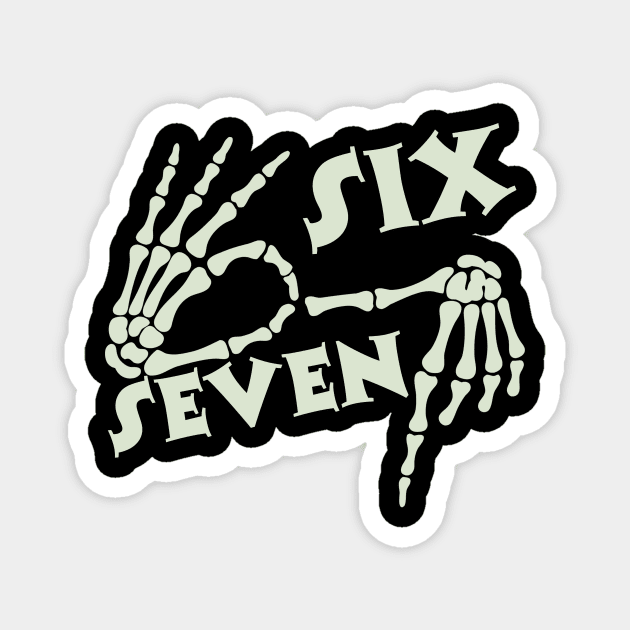 67 Skeleton Hand Sign Halloween Meme Magnet by The WYLD Tribe