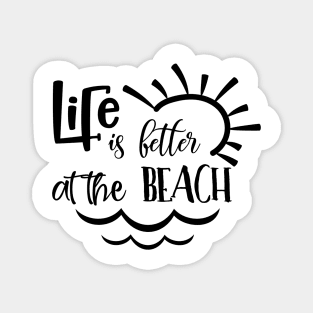 Life Is Better At The Beach Magnet