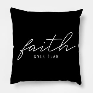 Faith over fear quote christian isnpirational saying Pillow