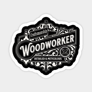 Woodworking craftsmanship Magnet