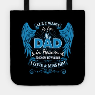 All I Want is for My Dad in Heaven Tote