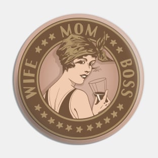 Wife, Mom, Boss. Art deco style design. Pin