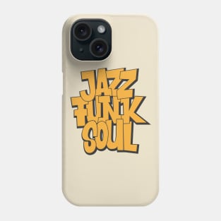 Jazz - Funk - Soul - Awesome Typography Design Phone Case