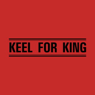 Keel For King T-Shirt