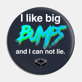 I like big bumps Pin