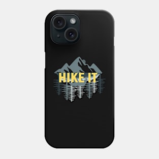 Hike It Phone Case