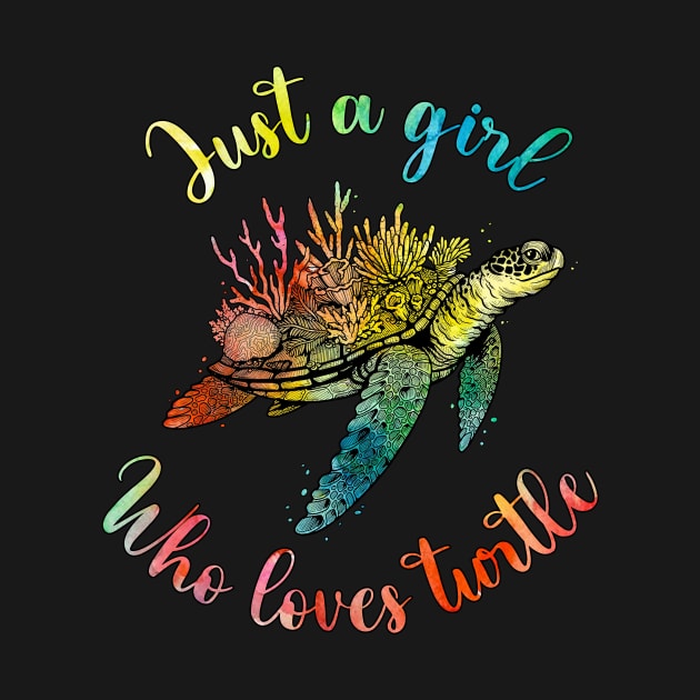 Just a girl who love turtle funny gift t-shirt by Venicecva Tee