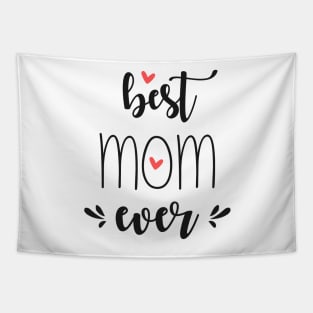 Best Mom Ever - mom gifts Tapestry