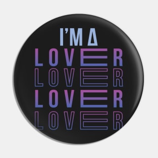 I'm A Lover Pin