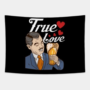 True Love - Funny Beer Drinking Gift Tapestry