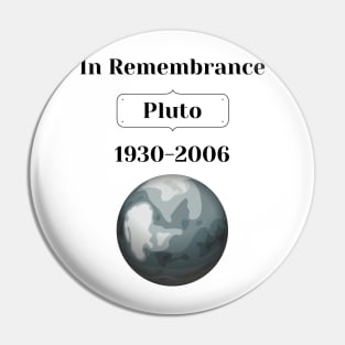 In Remembrance of Pluto Pin