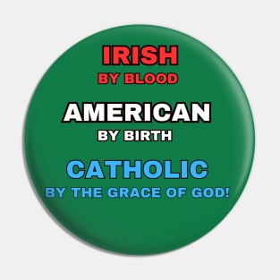 Irish American Catholic - American-born Pin