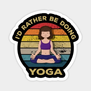 I'd Rather Be Doing Yoga Magnet