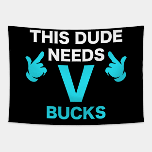 Will Work For Bucks Funny Gamer V Bucks Tapestry