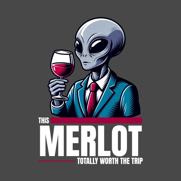 Worth the Trip - Alien with Wine by Critter Chaos