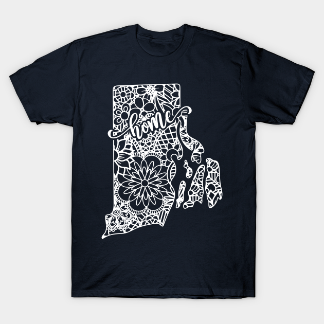 Rhode Island is my home - Rhode Island - T-Shirt