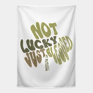 Not Lucky Just blessed St Patrick's Day Typography Shamrock Tapestry